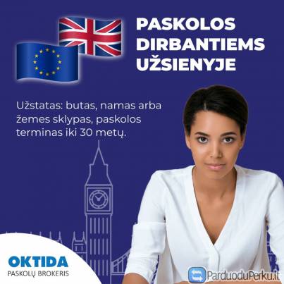 Būsto paskola dirbantiems užsienyje