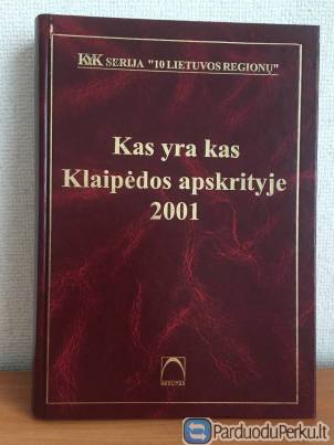 Kas  yra  kas  Klaipėdos  apskrityje 2001