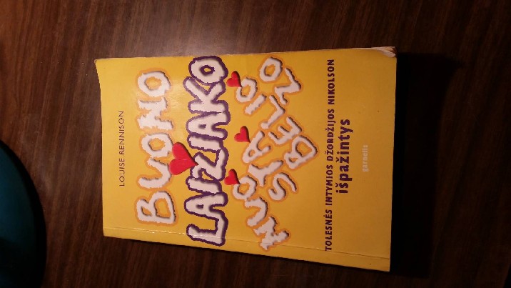 Louise Rennison ''Buono laižiako nuostabeliozo''