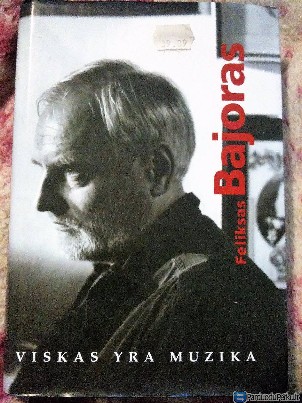 Parduočiau  Feliksas Bajoras "Viskas yra muzika"