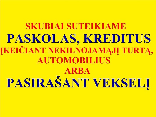 Skubiai suteikiame paskolas ir kreditus