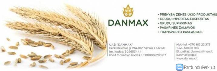 UAB "DANMAX" Superka: Grikius, garstyčius, kminus, pupas,lubinus