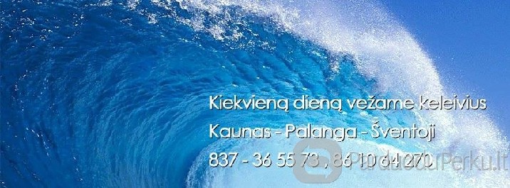 VEŽAME IŠ KAUNO Į PALANGĄ