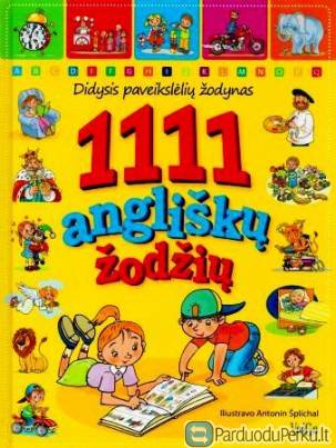"1111 angliškų žodžių. Didysis paveikslėlių žodynas"