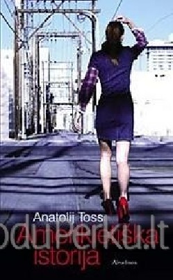 Anatolij Toss - Amerikietiška istorija
