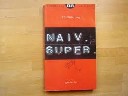 Atsishvestas Naiv. Super(romanas). Erlend Loe. Parashytas no