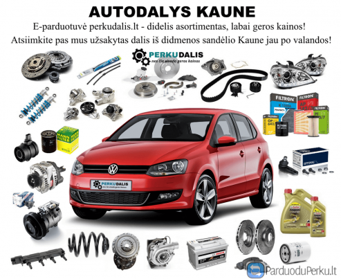 Autodalys Kaune - labai geros kainos!
