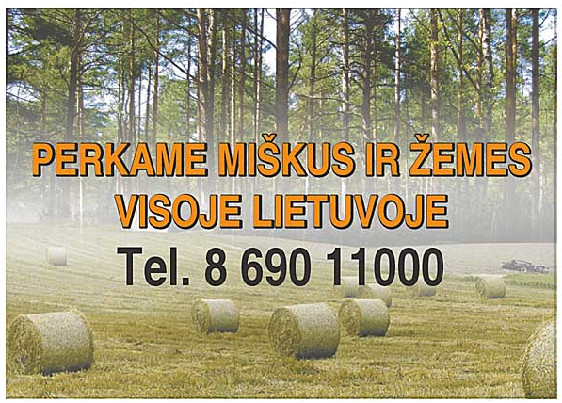 BENDROVĖ PERKA ŽEMĘ  IR MIŠKĄ VISOJE  LIETUVOJE