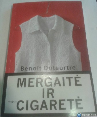 Benoît Duteurtre "Mergaitė ir cigaretė"