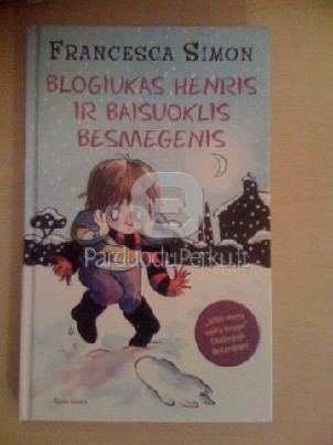 Blogiukas Henris ir baisuoklis besmegenis