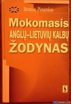 Bronius Piesarkas "Mokomasis Anglų-Lietuvių kalbų žodynas"