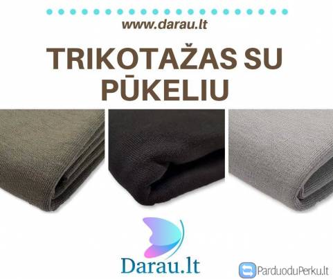 Darau.lt : Trikotažas su pūkeliu