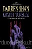 Darren Shan - Kraujo tuneliai: Ten, kur tamsybėse tyko mirti