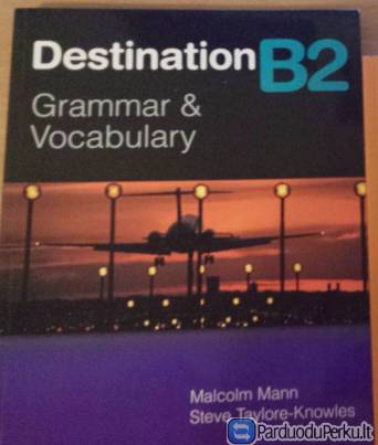 Destination B2 anglų knyga, puikiai tinkanti ruošiantis anglų egzaminui