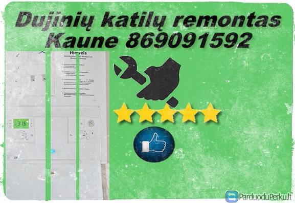 dujiniu katilu remontas Kaune