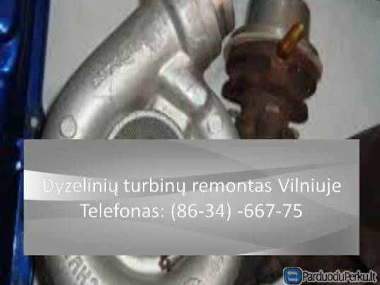 Dyzeliniu turbinu remontas Vilniuje