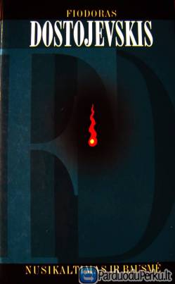 F. Dostojevskis Nusikaltimas ir bausmė