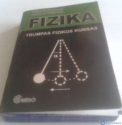 Fizika. Trumpas fizikos kursas.