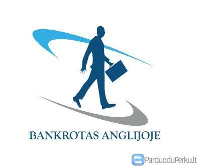Fizinio asmens bankroto bylos iškėlimas Anglijoje