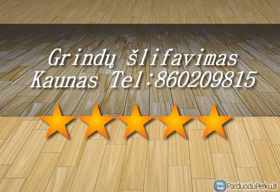Grindu Slifavimas Kaune
