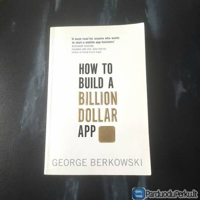 How to build billion dollar app – išmok sukurti sėkmingą verslą!