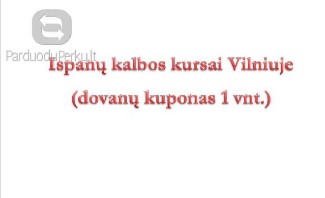 Ispanų kalbos kursai Vilniuje (dovanų kuponas 1 vnt.)