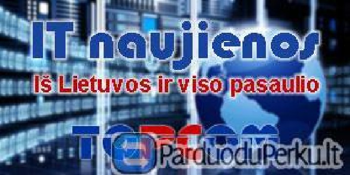 IT naujienos ir produktų apžvalgos