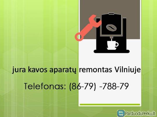 jura kavos aparatu remontas Vilniuje