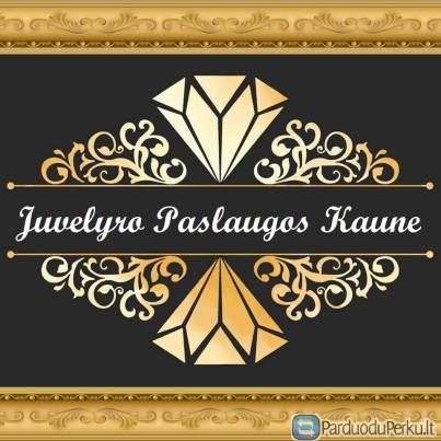 Juvelyro Paslaugos Kaune - Auksinių papuošalų gamyba, taisymas, restauracija