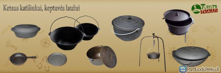 Ketaus kazanai, keptuvės, turistiniai katiliukai www.turistinesprekes.lt