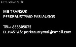 KRAUSTYMO PASLAUGOS VILNIUJE MB TRANSOK. TEL: 865505075