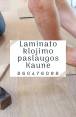 Laminato klojimo paslaugos Kaune
