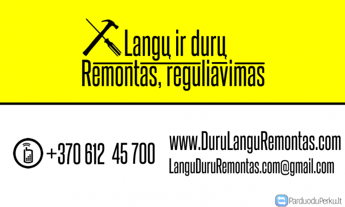 LANGŲ REMONTAS IR REGULIAVIMAS