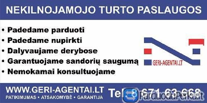 PADEDAME GREITAI PARDUOTI BUTĄ!