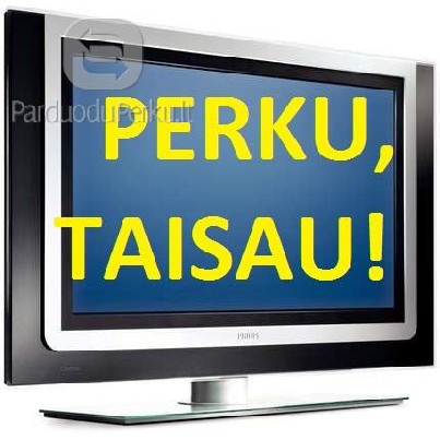 Parduok ar pasikeisk nereikalinga televizoriu