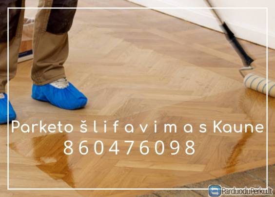 Parketo šlifavimas Kaune
