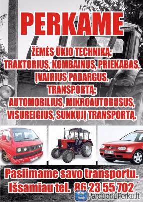 PERKAME ĮVAIRIĄ ŽEMĖS ŪKIO TECHNIKĄ