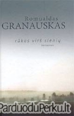 Perku R. Granausko "Rūkas virš slėnio"