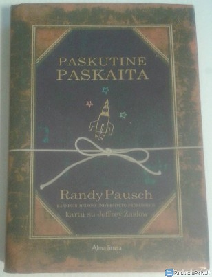 Randy Pausch, Jeffrey Zaslow "Paskutinė paskaita"