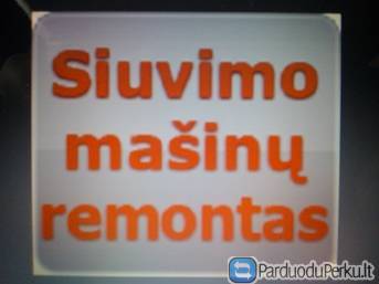 Siuvimo, MASINU, REMONTAS---vilnius