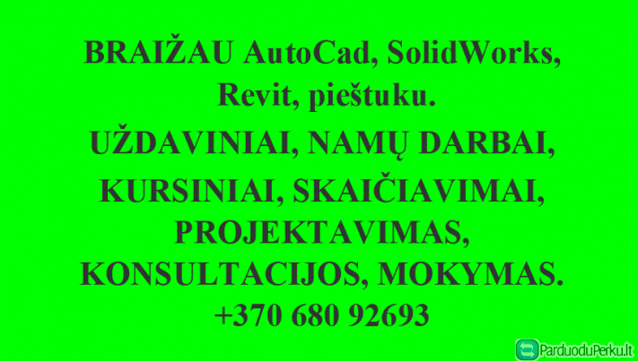 SKAIČIAVIMAI ir BRĖŽINIAI (pieštuku,  AutoCAD, SolidWorks)