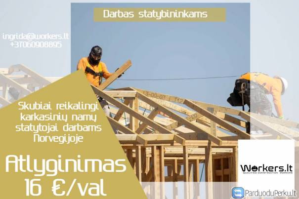 Skubiai reikalingi darbininkai karkasinių namų statybai