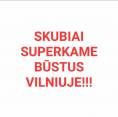 SKUBIAI SUPERKAME BŪSTUS!!!