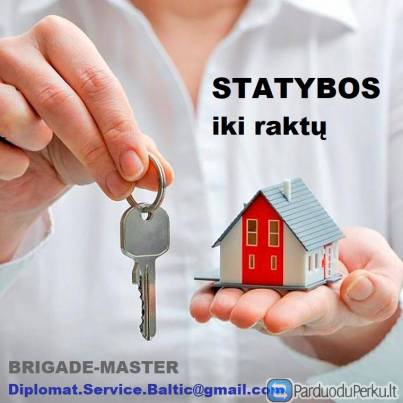 Statybos + apdaila IKI RAKTU. Projektavimas + leidimai. Visos paslaugos. Sklypai