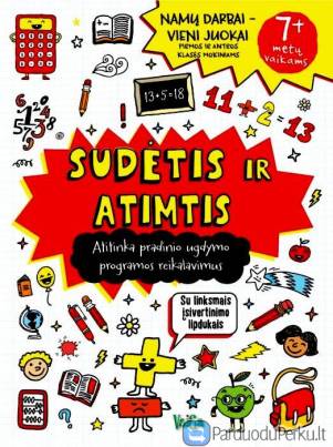 “Sudėtis ir atimtis. Namų darbai – vieni juokai”, 7+