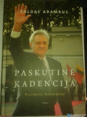 Valdas Adamkus "Paskutinė kadencija"