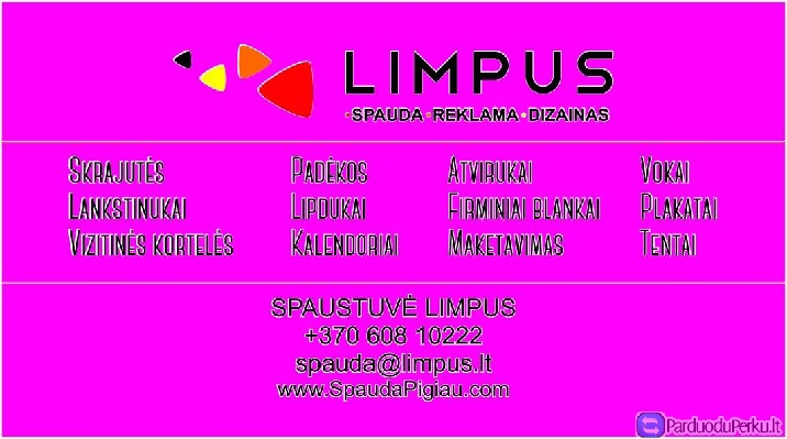 >>>  Spaudos ir Reklamos gamyba  