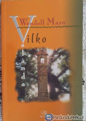 Wendell Mayo, Vilko valanda