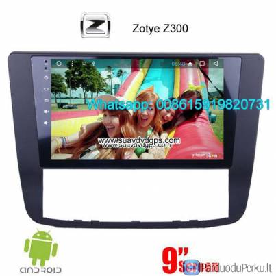Zotye Z300 Car audio radio update android GPS navigation camera